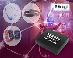 Toshiba ApP Lite™ IoT Processor Incorporates Support for Bluetooth® v4.1 Functions